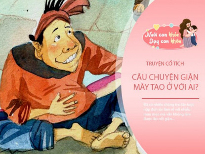 Gia đình - Truyện cổ tích: Giận mày tao ở với ai?