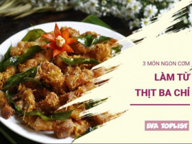 Đổi vị bữa cơm gia đình: Khám phá 3 món ngon khó cưỡng từ thịt ba chỉ, dễ làm mà "hao cơm" hết sảy