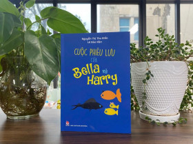 Thông điệp về sự đồng cảm, lòng tốt qua cuốn sách “Cuộc phiêu lưu của Bella và Harry”