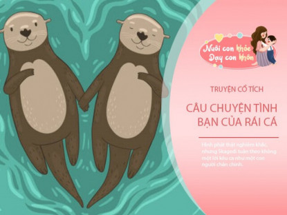 Gia đình - Truyện cổ tích: Tình bạn của rái cá