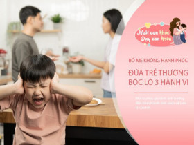 Trẻ thể hiện 3 hành vi này cho thấy bố mẹ không hạnh phúc, gia đình lạnh nhạt