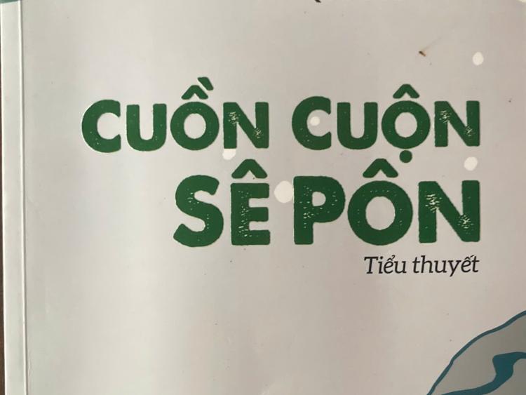 Trào dâng cảm thức trước “Cuồn cuộn Sê Pôn”