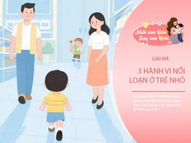 3 mẹo biến hành vi nổi loạn của trẻ thành ngoan ngoãn