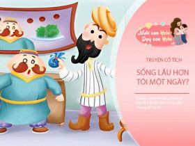 Truyện cổ tích: Sống lâu hơn tôi một ngày