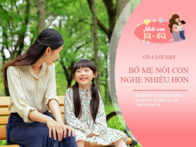 Bố mẹ biết trò chuyện là phong thủy tốt nhất cho con, có 4 lời này hãy thường xuyên nói