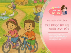 Trẻ thể hiện 3 đặc điểm tính cách này, có nghĩa bố mẹ đang nuôi dạy con ngoan và giỏi