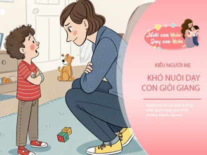 Gia đình - Có 4 kiểu làm mẹ dù cố gắng thế nào cũng khó dạy con giỏi, đặc biệt là kiểu đầu tiên