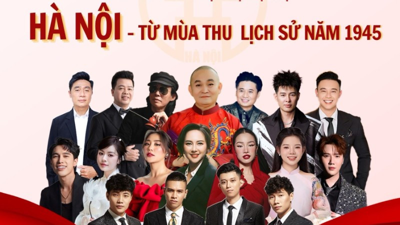 Gần 1.000 nghệ sĩ tham gia concert đặc biệt “Hà Nội - Từ mùa thu lịch sử năm 1945” - 1