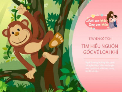 Gia đình - Truyện cổ tích: Nguồn gốc loài khỉ