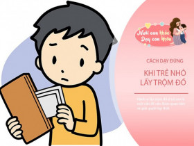 Trẻ bị phát hiện lấy trộm đồ ở nơi đông người, chuyên gia mách mẹ cách xử lý toàn vẹn