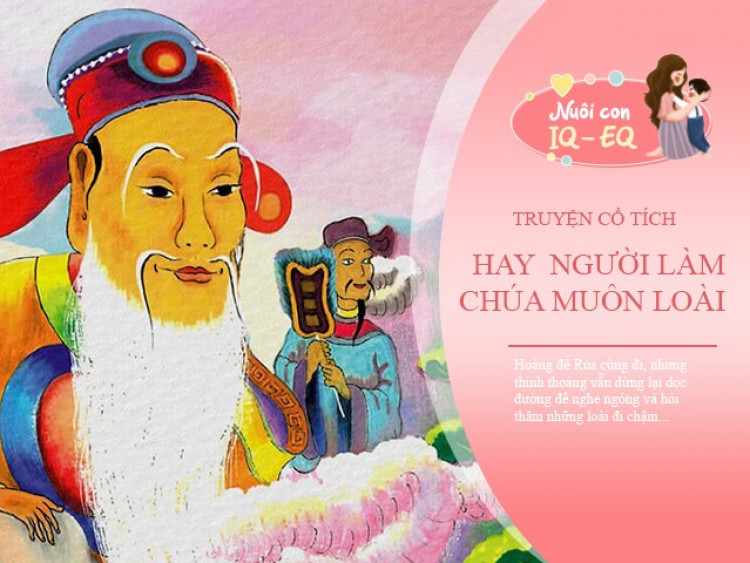 Truyện cổ tích: Sự tích người làm chúa muôn loài