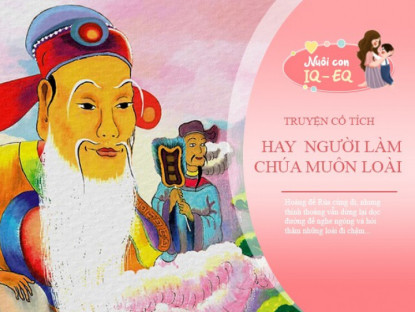 Gia đình - Truyện cổ tích: Sự tích người làm chúa muôn loài
