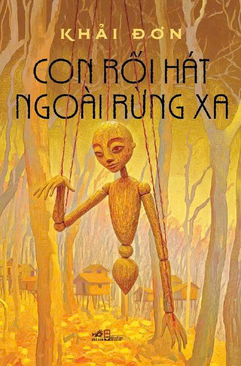 Những con sâu ngủ trong ký ức (đọc “Con rối hát ngoài rừng xa” của Khải Đơn) - 1