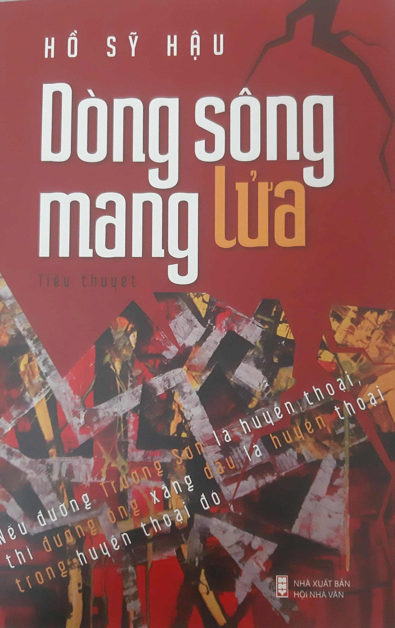 Cảm nhận tiểu thuyết “Dòng sông mang lửa” của Hồ Sỹ Hậu - 1
