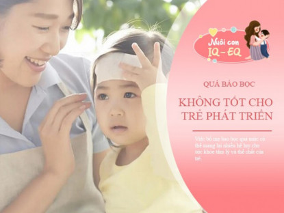 Gia đình - Bác sĩ: Bố mẹ bảo bọc quá mức là đang làm hao mòn sức khỏe của con
