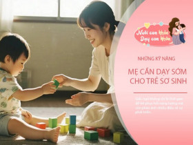 Mẹ nắm bắt 4 cơ hội sớm để dạy em bé sơ sinh thông minh, lanh lợi hơn chúng bạn