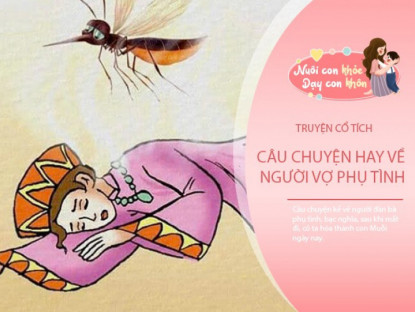 Gia đình - Truyện cổ tích: Người vợ phụ tình và sự tích con Muỗi