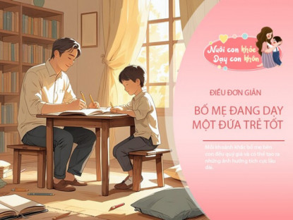 Gia đình - Bố mẹ biết mình đang nuôi dạy đứa trẻ giỏi giang hay kém tài qua 6 điều này