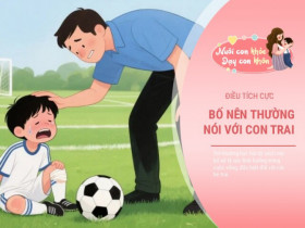 Người bố thông thái sẽ nói 3 câu đúng lúc con cần nhất, có lợi cho trẻ suốt đời