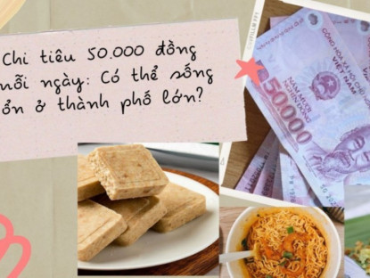 Kinh tế - Chi tiêu 50.000 đồng mỗi ngày: Sẽ ra sao ở thành phố lớn?