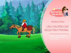 Truyện cổ tích: Chú ngựa Truy Phong