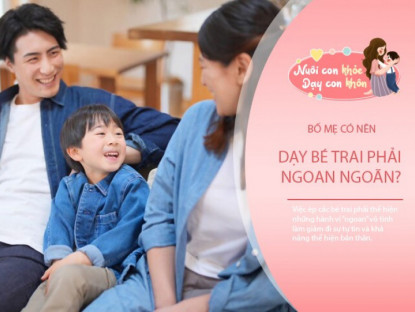 Gia đình - Chuyên gia: Nguy hại khi ép con trai phải &quot;ngoan&quot;, bố mẹ thông minh làm điều này