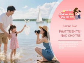 Nuôi con thành nhân tài IQ cao không khó, bố mẹ hãy bắt đầu từ 5 điều này