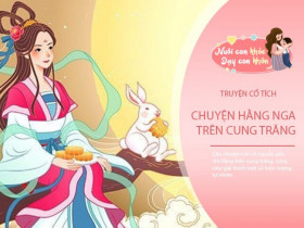 Truyện cổ tích: Sự tích chị Hằng Nga trên cung trăng