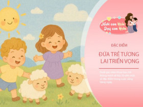 3 ưu điểm của đứa trẻ thiên tài, khó chịu trong mắt bố mẹ nhưng tiềm năng thành công cao