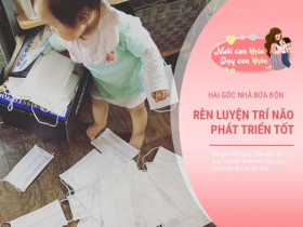 Hai góc nhà càng "bừa bộn" trẻ càng sáng tạo, phát triển trí thông minh hơn người