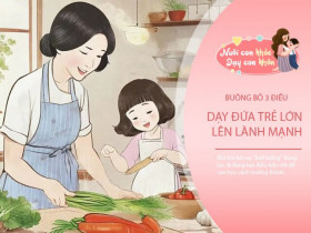 Đừng làm phiền con 3 điều này, bố mẹ ''buông bỏ'' sớm là mở đường cho con đến thành công nhanh