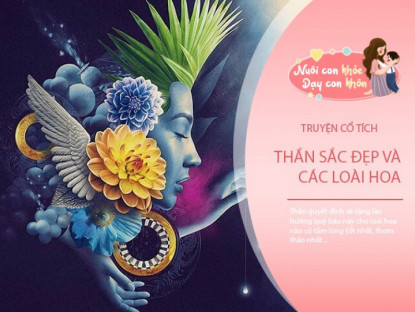 Gia đình - Truyện cổ tích: Thần Sắc Đẹp và các loài hoa