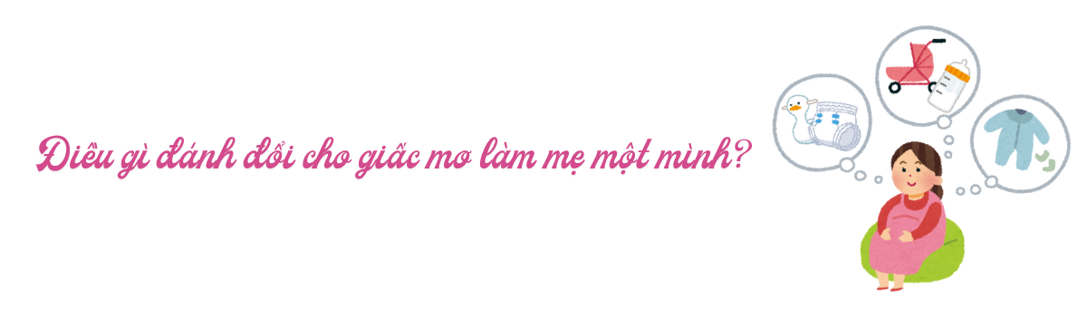 Khi người phụ nữ chọn làm mẹ mà không cần phải kèm theo một chiếc nhẫn cưới - 4