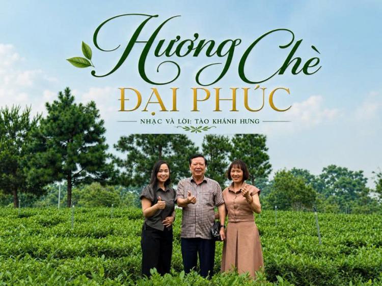  “Hương chè Đại Phúc”- Khúc hát miền di sản