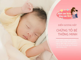 Không hề mê tín: 3 đặc điểm nhận diện khuôn mặt trẻ thông minh từ lúc mới chào đời