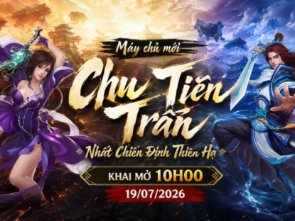 Thông tin doanh nghiệp - Võ Lâm Miễn Phí ra mắt máy chủ mới Chu Tiên Trấn, cơ hội đua top nhận tượng vàng Kim Mã