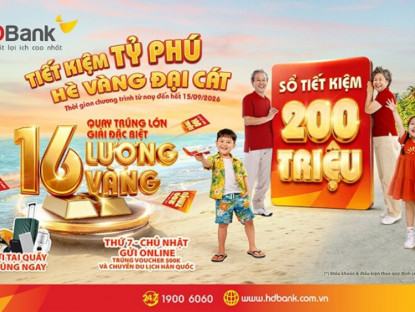 Thông tin doanh nghiệp - Gửi tiết kiệm 50 triệu đồng, săn cơ hội trúng 16 lượng vàng