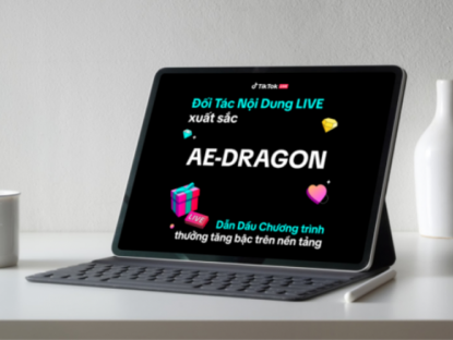 Thông tin doanh nghiệp - AE-Dragon - Đại lý LIVE hai năm tuổi với mạng lưới hơn 1.000 nhà sáng tạo