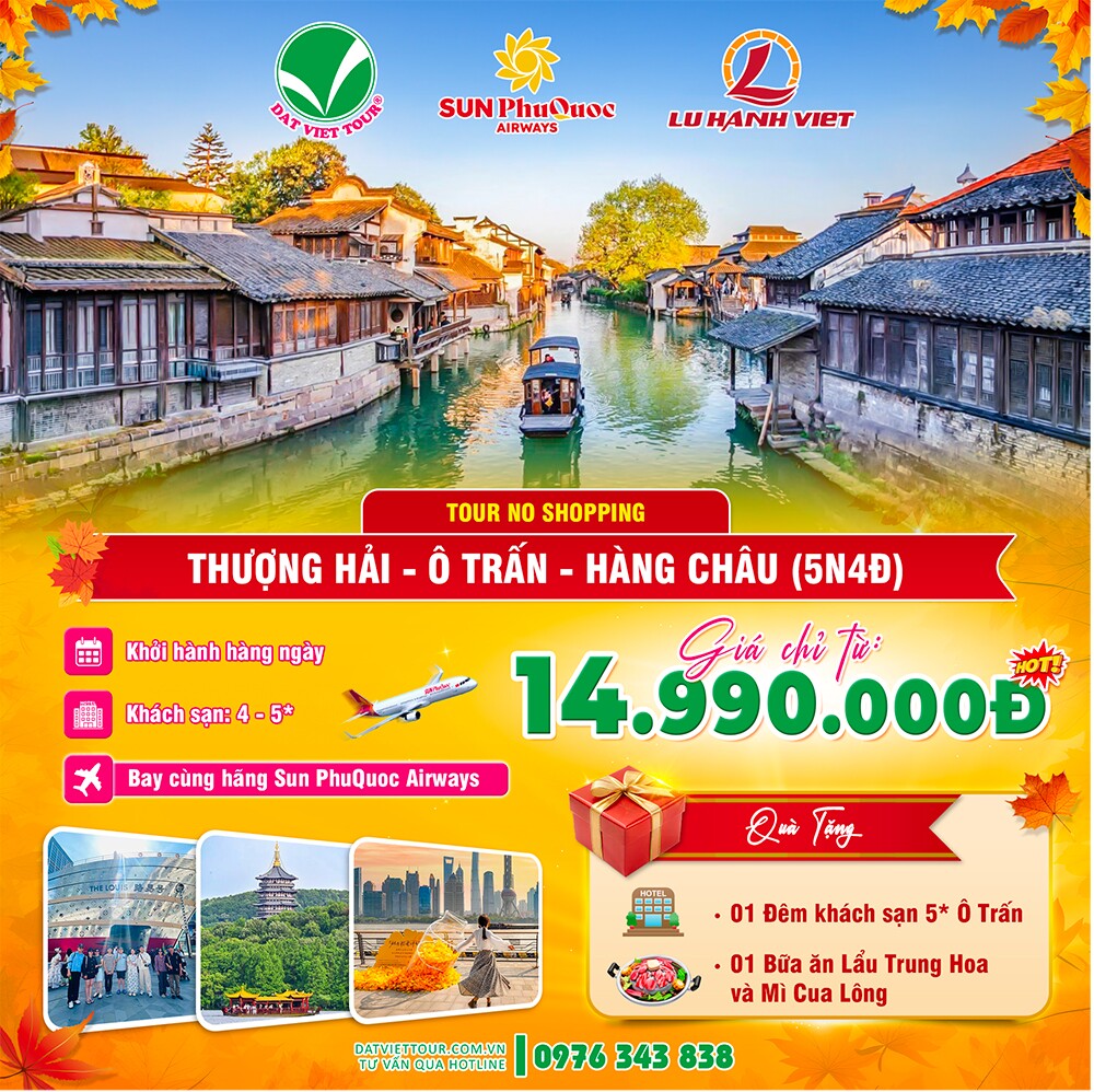 Chỉ từ 14,99 triệu đồng, vi vu Thượng Hải ngắm mùa thu Giang Nam cùng Đất Việt Tour và Sun PhuQuoc Airways - 3