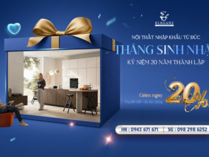 Thông tin doanh nghiệp - Eleganz Furniture Vietnam: 20 năm hành trình và chương trình ưu đãi đặc biệt nhân dịp sinh nhật