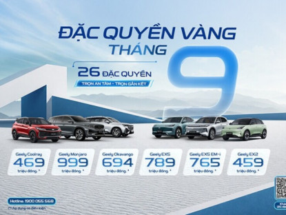 Thông tin doanh nghiệp - Geely bùng nổ khuyến mãi tháng 9: Giảm tiền mặt, hỗ trợ 50% phí trước bạ, tặng bộ sạc điện