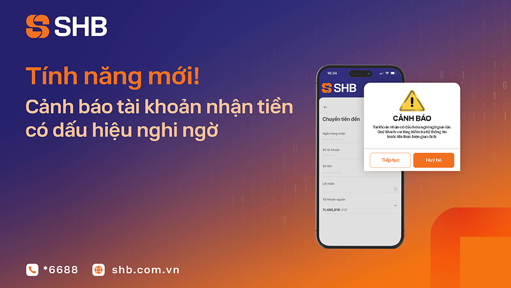 SHB mở rộng tính năng cảnh báo tài khoản nhận tiền có dấu hiệu nghi ngờ gian lận, lừa đảo - 1