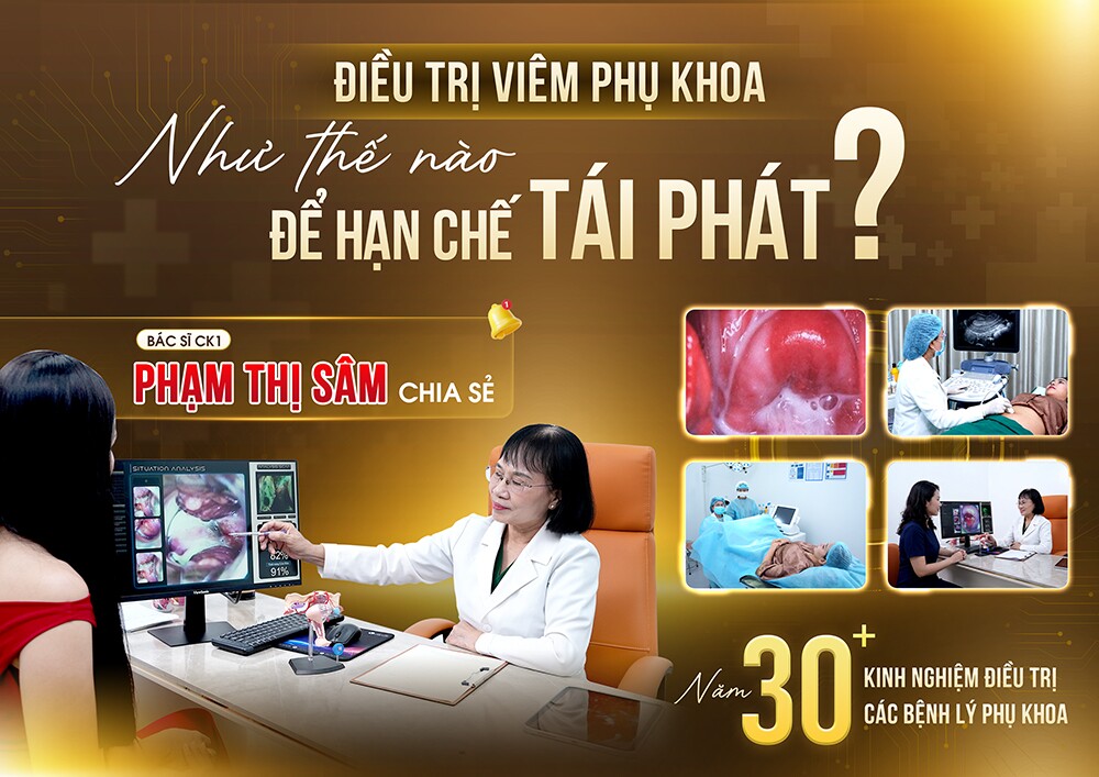Điều trị viêm phụ khoa thế nào để hạn chế tái phát? BS.CKI Phạm Thị Sâm chia sẻ - 1