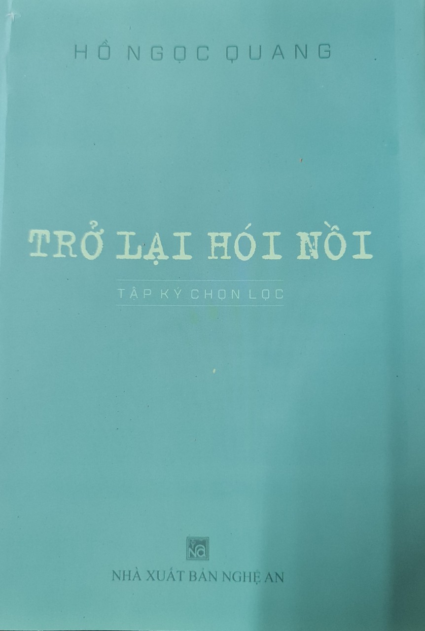 Trở lại Hói Nồi – Tập truyện ký đằm sâu tình yêu và niềm tự hào về truyền thống văn hóa lịch sử quê hương - 1