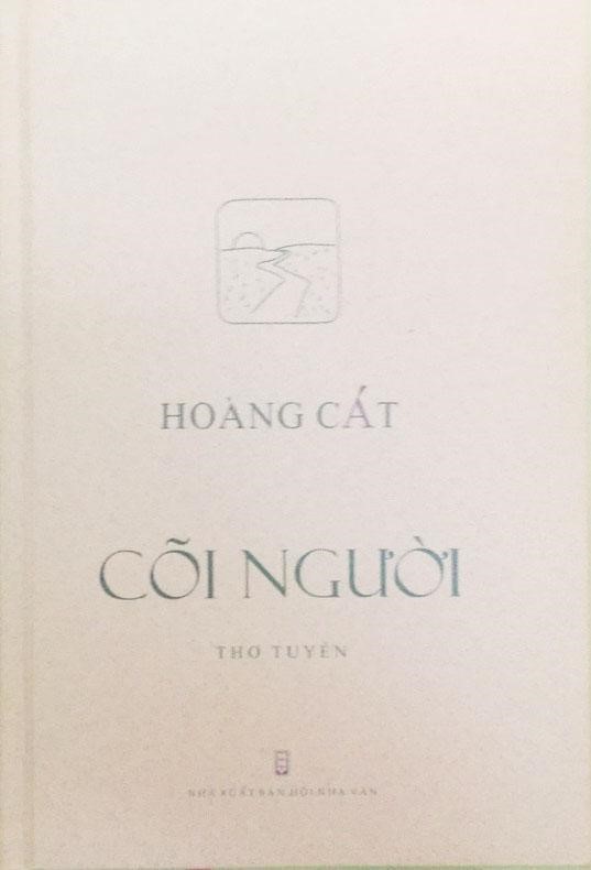 Cõi người: Nghìn trang tuyển tập thơ Hoàng Cát - 2