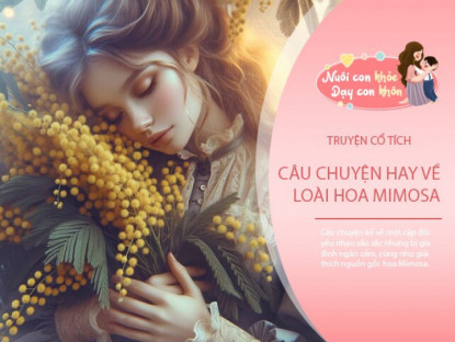 Gia đình - Truyện cổ tích: Sự tích hoa Mimosa