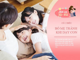 Mẹ tinh tế biết buông bỏ 2 điều đúng lúc, con lớn lên vâng lời, học cách làm người giỏi giang