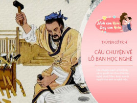 Truyện cổ tích: Lỗ Ban học nghề