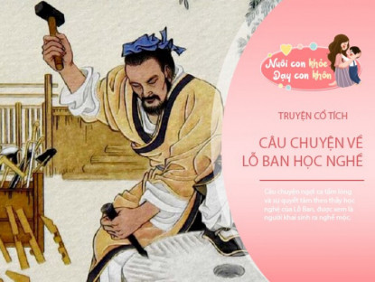 Gia đình - Truyện cổ tích: Lỗ Ban học nghề