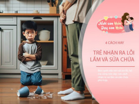 Từ "xin lỗi" đến suy ngẫm, 4 quyết định của bố mẹ giúp con trưởng thành sau sai lầm